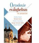 Ortodoxie si evanghelism. Trei perspective - Bradley Nassif (ISBN: 9786067320213)