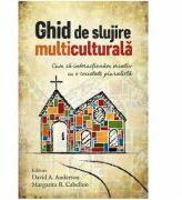 Ghid de slujire multiculturala - David A. Anderson, Margarita R. Cabellon (ISBN: 9786067320220)