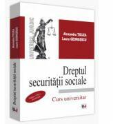 Dreptul securitatii sociale. Curs universitar. Editia a VIII-a, actualizata - Alexandru Ticlea (ISBN: 9786063904165)
