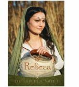 Rebeca Volumul 2 Din Seria Sotiile Patriarhilor - Jill Eileen Smith (ISBN: 9786067320145)