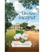 Un nou inceput - Lynn Austin (ISBN: 9786067320077)