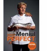 Meniul perfect. 140 000 de combinatii pentru toate gusturile - Gordon Ramsay (ISBN: 9786066003629)