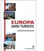 Europa. Ghid turistic - Constantin Ciocan-Solont (ISBN: 9786065912199)