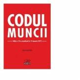 Codul Muncii. Editie actualizata la 15 ianuarie 2019 - Costel Gilca (ISBN: 9786068794976)