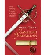 Cavalerii Pardaillan (vol. 1) - Michel Zevaco (ISBN: 9786067414325)