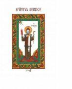 Sfantul Spiridon - Dionis Spataru (ISBN: 9786066665599)