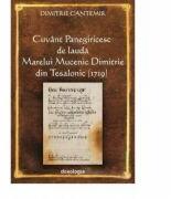 Cuvant Panegiricesc de lauda Marelui Mucenic Dimitrie din Tesalonic - Dimitrie Cantemir (ISBN: 9786066666534)