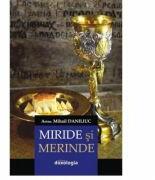 Miride si merinde - Arhim. Mihail Daniliuc (ISBN: 9786066666121)