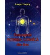 Descopera puterea cosmica din tine - Joseph Murphy (ISBN: 9789739466226)