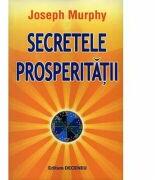 Secretele prosperitatii - Joseph Murphy (ISBN: 9789739466196)