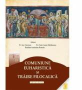 Comuniune euharistica si traire filocalica - Pr. Ion Vicovan, Pr. Paul-Cezar Harlaoanu, Emilian-Iustinian Roman (ISBN: 9786066664189)