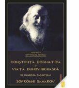 Constiinta dogmatica si viata duhovniceasca in gandirea Parintelui Sofronie Saharov - Ierom. Nathanael Neacsu (ISBN: 9786066662185)