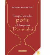 Trupul omului, potir al trupului Domnului - Monahia Siluana Vlad (ISBN: 9786066663595)