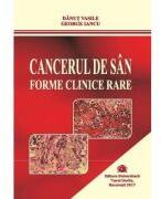 Cancerul de san. Forme clinice rare - Danut Vasile (ISBN: 9789737089687)