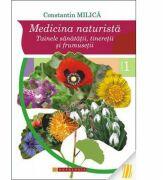Medicina naturista. Tainele sanatatii, tineretii si frumusetii. Volumul 1- Prof. Constantin Milica, PhD (ISBN: 9786066661201)