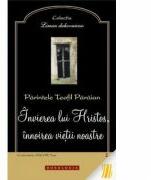 Invierea lui Hristos, innoirea vietii noastre - Pr. Teofil Paraian (ISBN: 9786066660662)