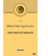 Trei tratate isihaste - Sfantul Calist Angelicoudes (ISBN: 9786068278216)