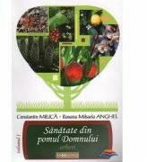 Sanatate din pomul Domnului - Prof. univ. dr. Constantin Milica, Roxana Mihaela Anghel (ISBN: 9786068117874)