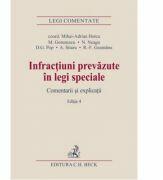 Infractiuni prevazute in legi speciale. Comentarii si explicatii. Editia a 4-a (ISBN: 9786061806423)