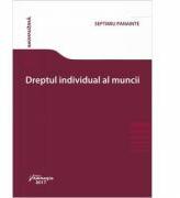 Dreptul individual al muncii - Septimiu Panainte (ISBN: 9786062707330)
