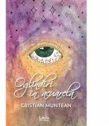 Oglindiri in acuarela. Poezii - Cristian Muntean (ISBN: 9786060290049)