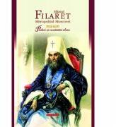 Predici si cuvantari alese - Sfantul Filaret, Mitropolitul Moscovei (ISBN: 9786066663427)