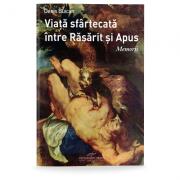 Viata sfartecata intre Rasarit si Apus - Denis Buican (ISBN: 9789731760384)