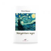 Margaritare negre - Denis Buican (ISBN: 9789731760841)