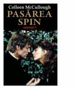 Pasarea Spin. Volumul 1 - Colleen McCullough (ISBN: 9789737361653)