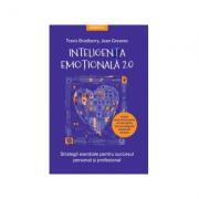 Inteligenta emotionala 2. 0 - Strategii esentiale pentru succesul personal si profesional (ISBN: 9786063334719)