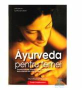 Ayurveda pentru femei - Ernst Schrott (ISBN: 9789738951709)