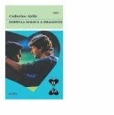 Formula magica a dragostei - Catherine Airlie (ISBN: 9786067362589)