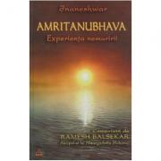 Amritanubhava. Experienta nemuririi comentata de Ramesh Balsekar - Jnaneshwar (ISBN: 9789737726001)
