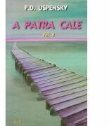 A patra cale Volumul 2 - Uspensky P. D (ISBN: 9789737726308)