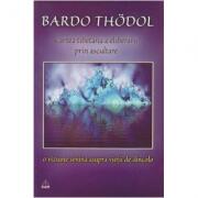 Cartea tibetana a eliberarii prin ascultare - Bardo Thodol (ISBN: 9789737726162)