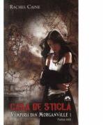 Vampirii din Morganville 1: Casa de sticla. Partea a doua - Rachel Caine (ISBN: 9789731025551)