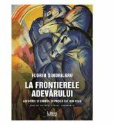 La frontierele adevarului - Florin Sindrilaru (ISBN: 9786060290148)