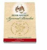 Izvorul binelui. Trezirea la viata interioara - Peter Deunov (ISBN: 9786068926230)