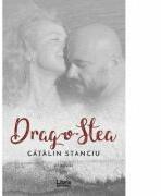 Drag-o-Stea - Catalin Stanciu (ISBN: 9786060290162)