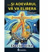 Si adevarul va va elibera, volumul 1 - David Icke (ISBN: 9789731965086)