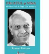 Pacatul si vina. Monstruozitati ale mintii - Ramesh S. Balsekar (ISBN: 9789731965109)