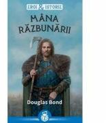 Mana razbunarii - Douglas Bond (ISBN: 9786067321197)