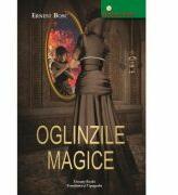 Oglinzile magice - Ernest Bosc (ISBN: 9786069429846)