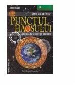 Punctul Haosului. Lumea la rascruce de drumuri - Ervin Laszlo (ISBN: 9789731451633)