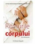 Ritmurile corpului - Eric Marsaudon (ISBN: 9789738951723)