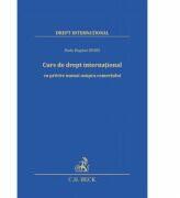 Curs de drept international cu privire numai asupra comertului - Radu-Bogdan Bobei (ISBN: 9786061808557)