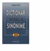 Dictionar integral de sinonime - Maria Paun (ISBN: 9789736424014)