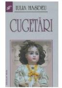 Cugetari - Iulia Hasdeu (ISBN: 9789736422447)