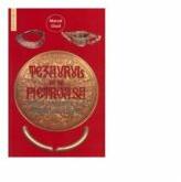 Tezaurul de la Pietroasa. Dosarul descoperirii si al destinului sau ulterior (1838-1956) - Marcel-Dumitru Ciuca (ISBN: 9789736422522)
