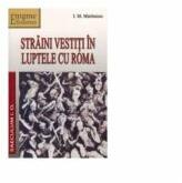 Straini vestiti in luptele cu Roma. Portrete istorice - I. M. Marinescu (ISBN: 9789736422478)
